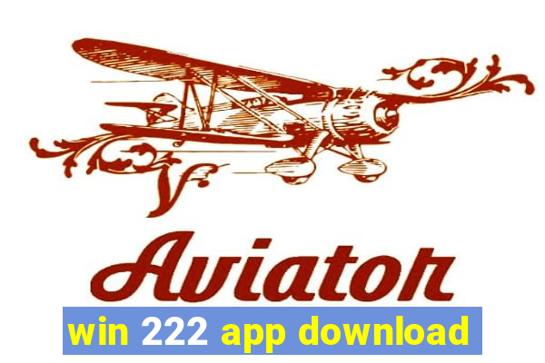 win 222 app download